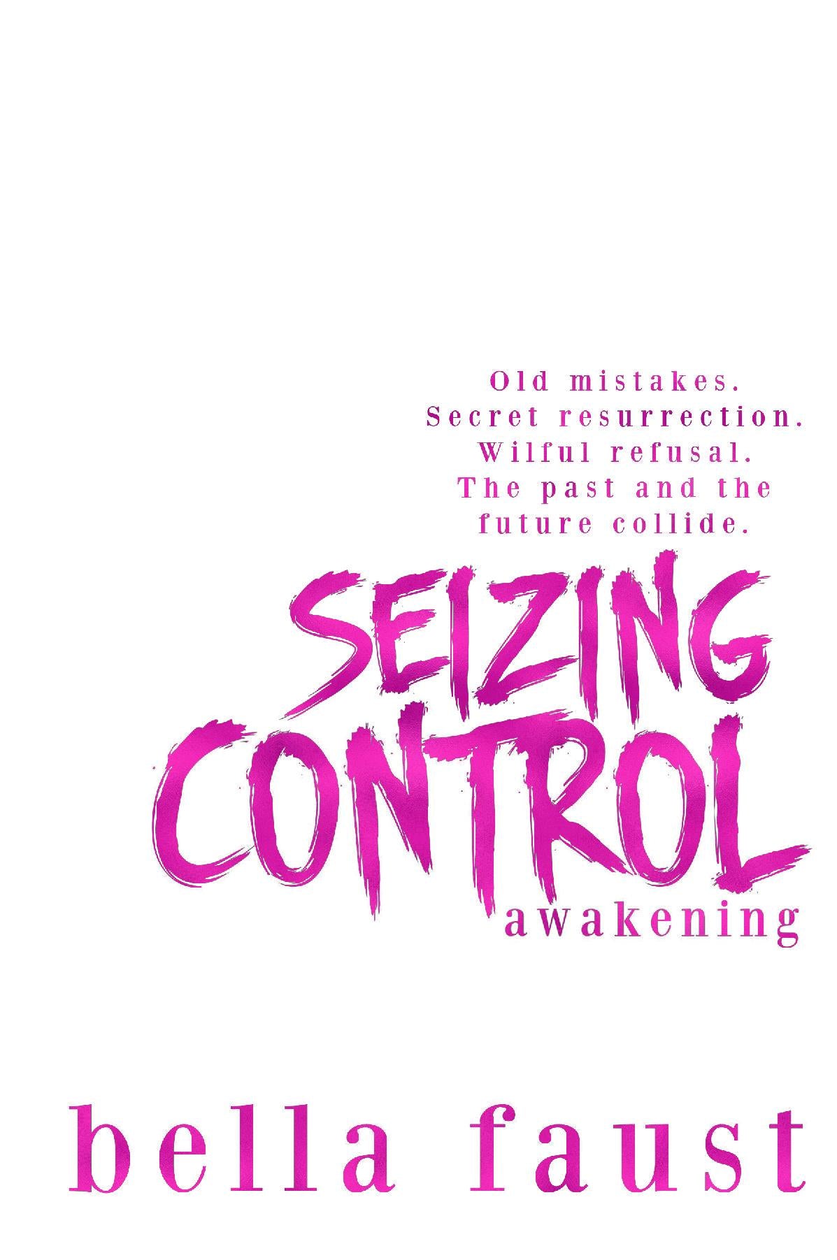 Seizing Control: Awakening